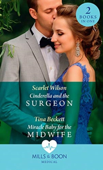 Cinderella And The Surgeon / Miracle Baby For The Midwife :  Cinderella and the Surgeon (London Hospital Midwives) / Miracle Baby for the Midwife (London Hospital Midwives)