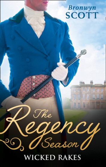 The Regency Season:  Wicked Rakes :  How to Disgrace a Lady / How to Ruin a Reputation