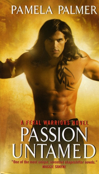 Passion Untamed :  A Feral Warriors Novel