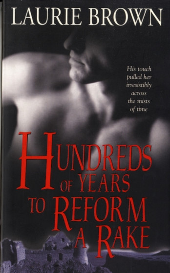 Hundreds of Years to Reform a Rake