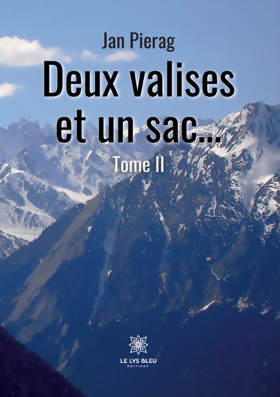 Deux valises et un sac... Tome II