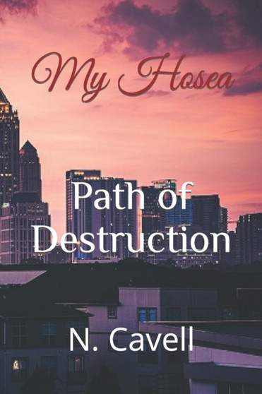 My Hosea :  Path of Destruction :  4