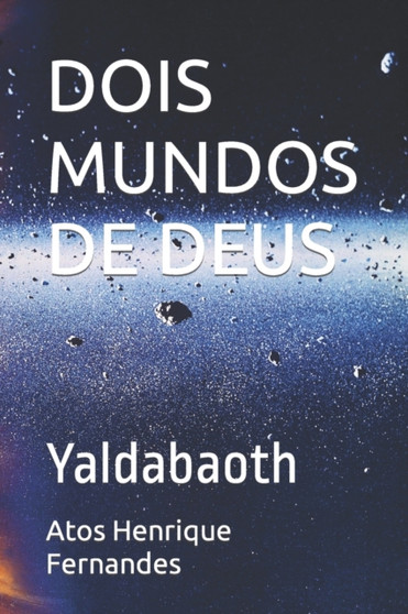 DOIS MUNDOS DE DEUS :  Yaldabaoth