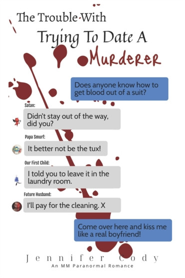 The Trouble with Trying to Date a Murderer :  1