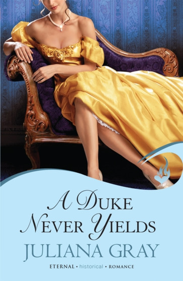A Duke Never Yields:  Affairs By Moonlight Book 3