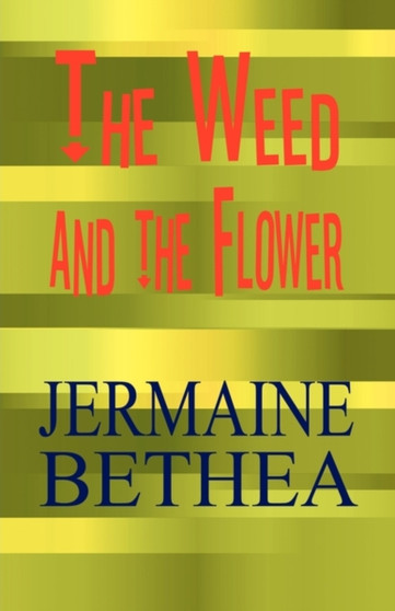 The Weed and the Flower