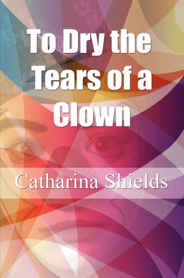 To Dry the Tears of a Clown