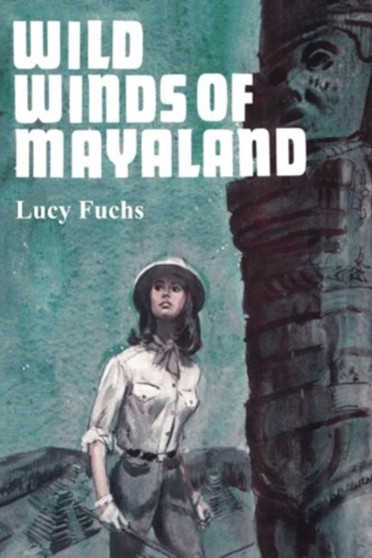 Wild Winds of Mayaland