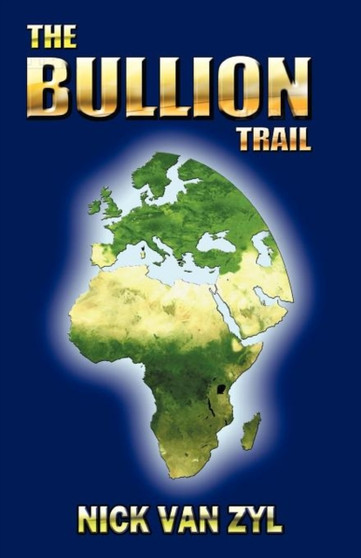The Bullion Trail