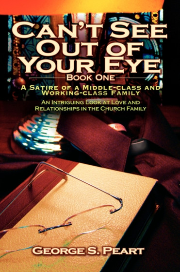 Can't See Out of Your Eye :  Satire of a Middle Class and Working Class Family