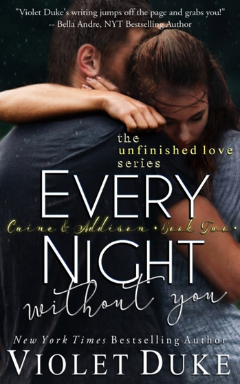 Every Night Without You :  Caine & Addison Book Two of Two :  2