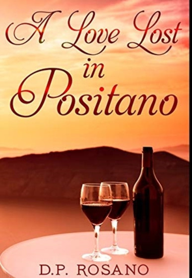 A Love Lost In Positano :  Premium Hardcover Edition