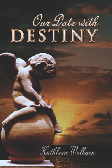 Our Date with Destiny