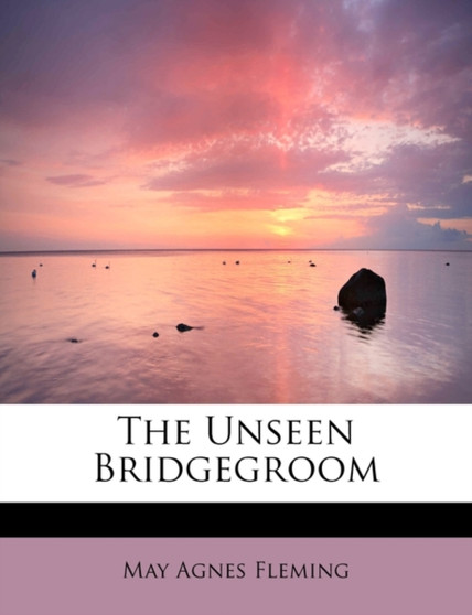 The Unseen Bridgegroom