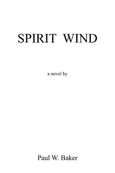 Spirit Wind :  A Novel by
