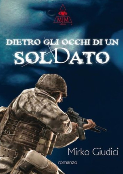 DIETRO GLI OCCHI DI UN SOLDATO