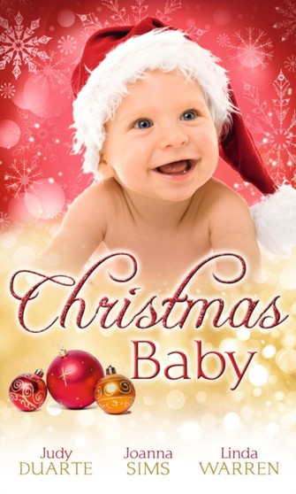 Christmas Baby :  A Baby Under the Tree / a Baby for Christmas / Her Christmas Hero