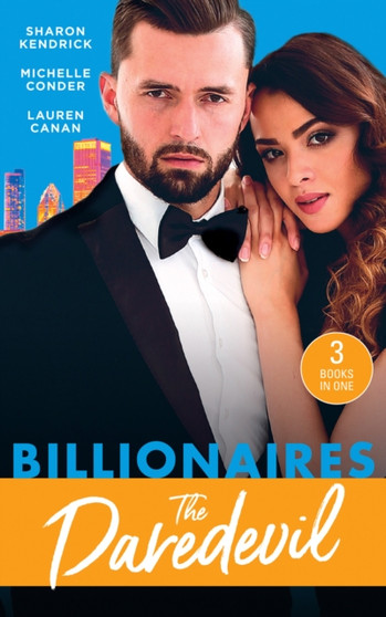 Billionaires:  The Daredevil :  Claimed for Makarov's Baby / Defying the Billionaire's Command / Redeeming the Billionaire Seal