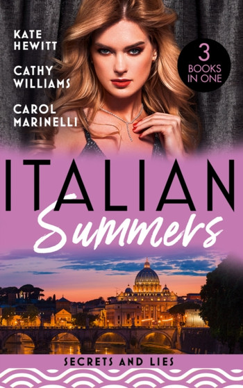 Italian Summers:  Secrets And Lies :  The Secret Kept from the Italian (Secret Heirs of Billionaires) / Seduced into Her Boss's Service / the Innocent's Secret Baby