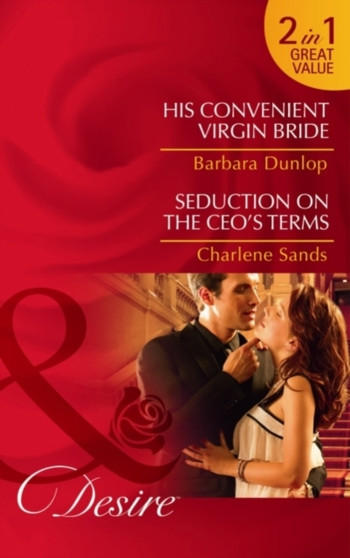 His Convenient Virgin Bride :  AND Seduction on the CEO's Terms