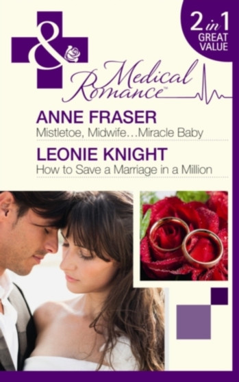Mistletoe, Midwife...Miracle Baby/How to Save a Marriage in a Million