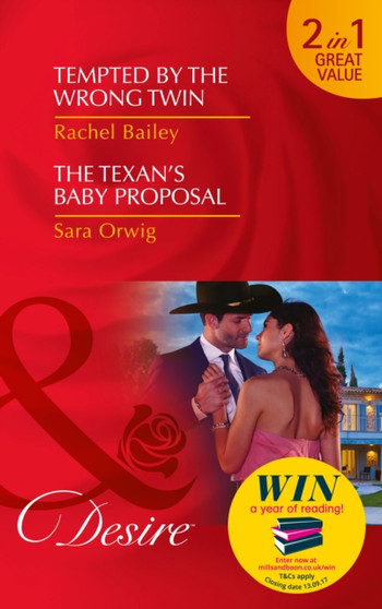 Tempted By The Wrong Twin :  Tempted by the Wrong Twin (Texas Cattleman's Club:  Blackmail, Book 8) / the Texan's Baby Proposal (Callahan's Clan, Book 4)