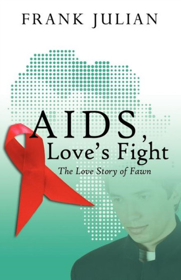 AIDS :  Love's Fight:  The Love Story of Fawn