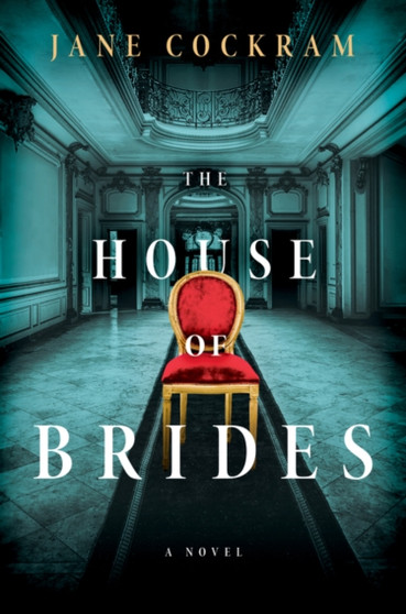 The House of Brides :  A Novel