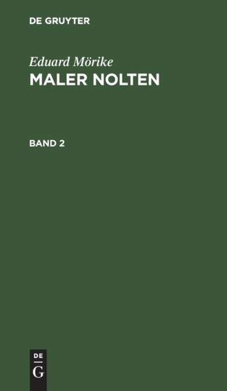 Eduard Morike: Maler Nolten. Band 2 by Eduard Morike - Hardback