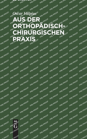 Aus Der Orthopadisch-Chirurgischen Praxis by Oscar Vulpius - Hardback