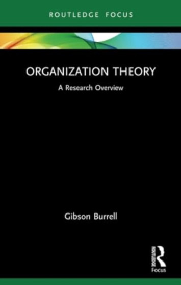 Organization Theory : A Research Overview