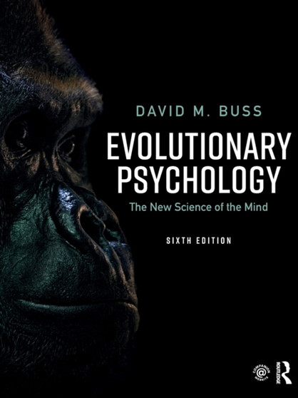 Evolutionary Psychology : The New Science of the Mind