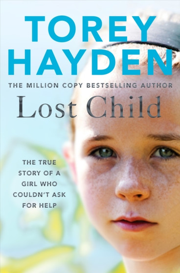Lost Child : The True Story of a Girl who Couldn't Ask for Help