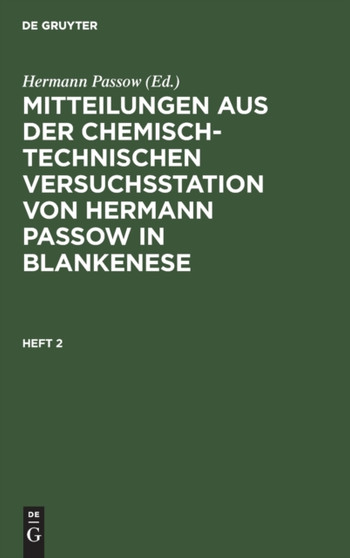 Mitteilungen aus der chemisch-technischen Versuchsstation von Hermann Passow in Blankenese by H Passow - Hardback