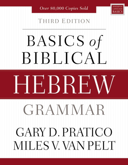 Basics of Biblical Hebrew Grammar : Third Edition