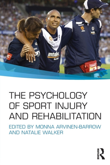 The Psychology of Sport Injury and Rehabilitation