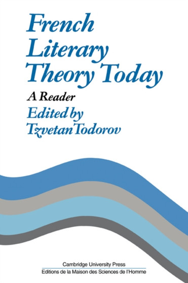 French Literary Theory Today : A Reader