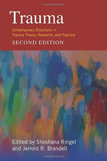 Trauma : Contemporary Directions in Trauma Theory, Research, and Practice