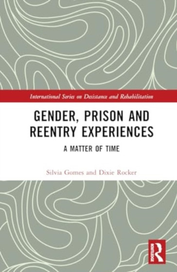 Gender, Prison and Reentry Experiences : A Matter of Time