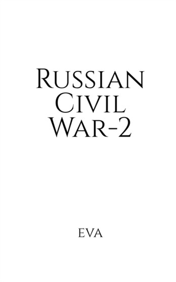 Russian Civil War-2 by Eva - Paperback