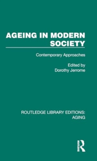 Ageing in Modern Society : Contemporary Approaches
