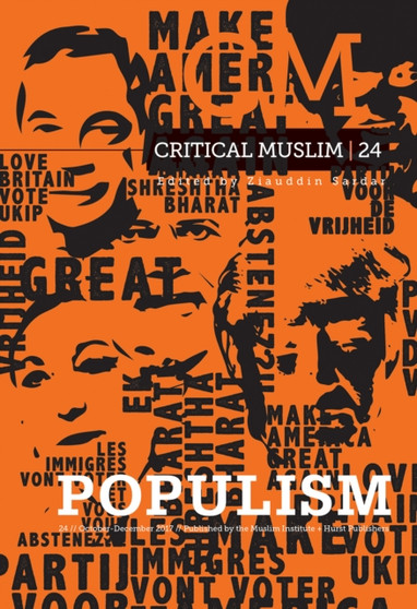 Critical Muslim 24 : Populism
