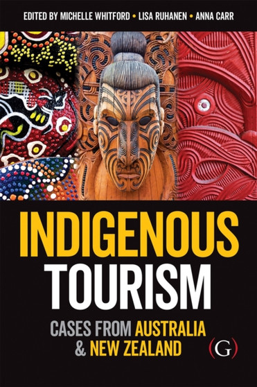 Indigenous Tourism : Cases from Australia and New Zealand