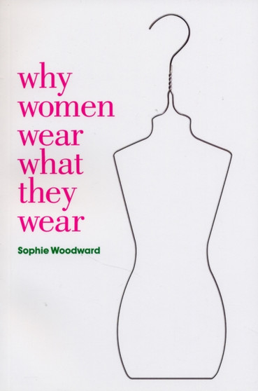 Why Women Wear What They Wear