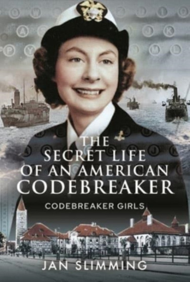The Secret Life of an American Codebreaker : Codebreaker Girls