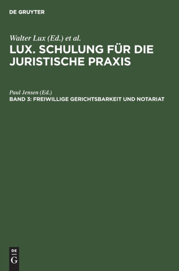 Freiwillige Gerichtsbarkeit Und Notariat : 3 by Paul Jensen - Hardback