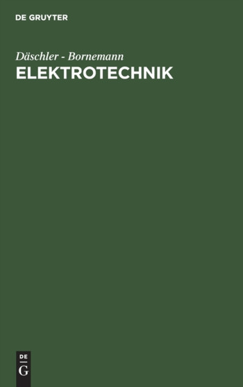Elektrotechnik : Ein Leitfaden Fur Unterricht Und Praxis by Artur Daschler - Hardback