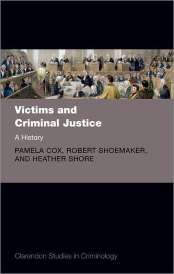Victims and Criminal Justice : A History