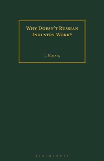 Why Doesn't Russian Industry Work?
