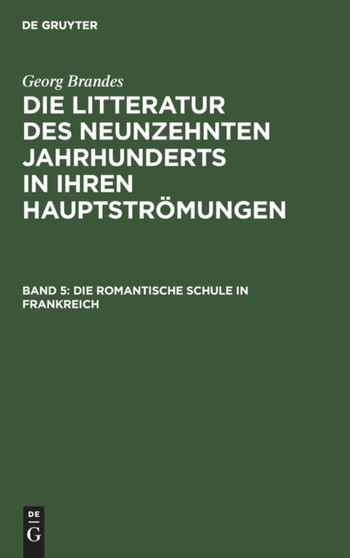 Die Romantische Schule in Frankreich by Georg Brandes - Hardback
